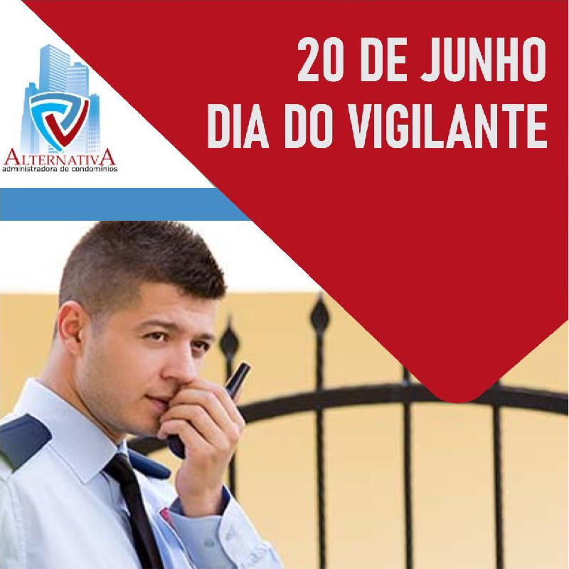 Dia do Vigilante!